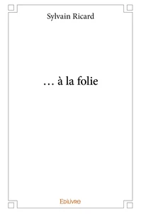 ... à la folie