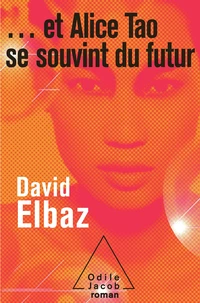 ... et Alice Tao se souvient du futur