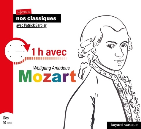 1 h avec Wolfgang Amadeus Mozart  1 CD audio