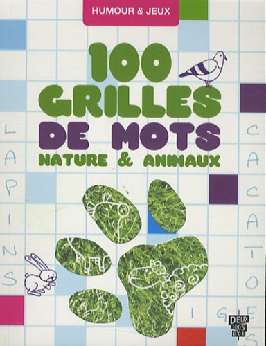  Hachette - 100 grilles de mots - Nature & animaux.