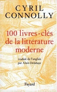 Cyril Connolly - 100 livres-clés de la littérature moderne - 1880-1950.