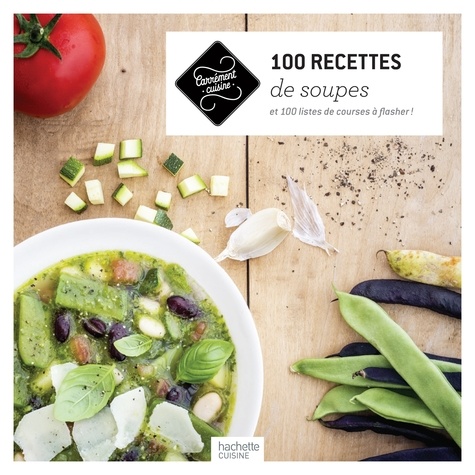  Hachette - 100 recettes de soupes.