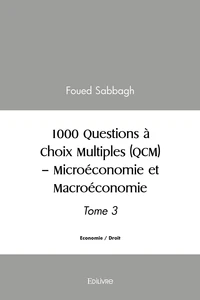 1000 Questions à Choix Multiples (QCM) - Microéconomie et Macroéconomie