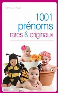 1001 prénoms rares & originaux