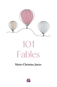 Marie-Christine Janier - 101 Fables.