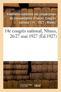 14e congrès national, Nîmes, 26-27 mai 1927