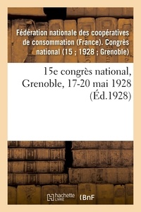Nationale des coopératives de Fédération - 15e congrès national, Grenoble, 17-20 mai 1928.