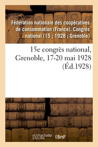 15e congrès national, Grenoble, 17-20 mai 1928