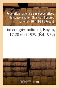 Nationale des coopératives de Fédération - 16e congrès national, Royan, 17-20 mai 1929.