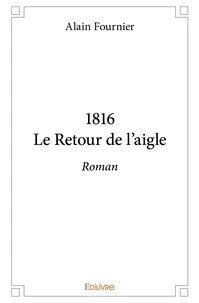 1816Le Retour de l'aigle