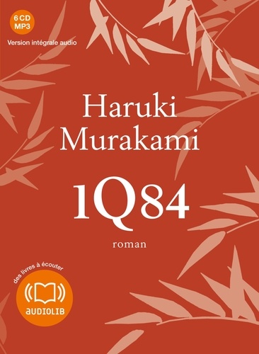 Haruki Murakami - 1Q84 Tome 1 à 3 : . 6 CD audio MP3