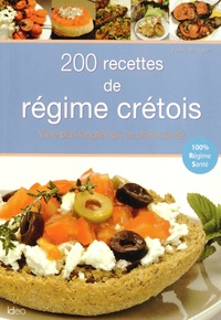 Fanny Matagne - 200 recettes de régime crétois.