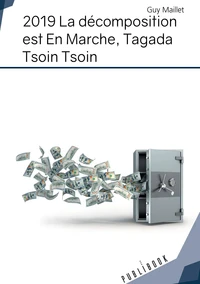 2019, la décomposition est En Marche, tagada tsoin tsoin