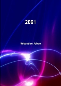 Sébastien Jehan - 2061, la singularité.