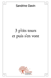 3 p'tits tours et puis s'en vont