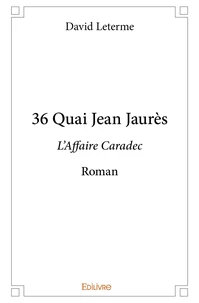 36 Quai Jean Jaurès L'affaire Caradec