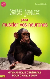 365 jeux pour muscler vos neurones