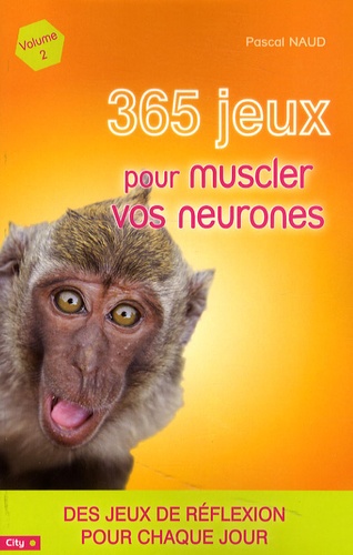 Pascal Naud - 365 jeux pour muscler vos neurones - Volume 2.