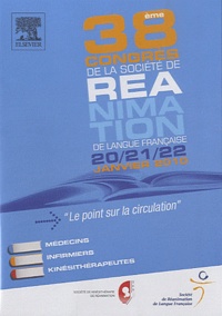  SRLF - 38e Congrès de la Société de Réanimation de Langue Française, 20-21-22 janvier 2010 - CD-ROM.