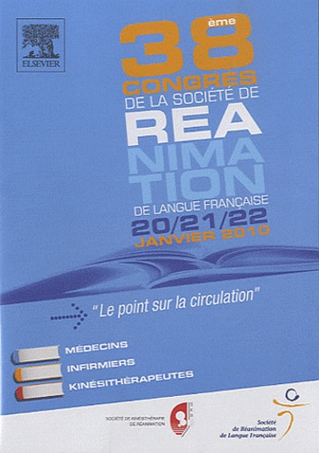  SRLF - 38e Congrès de la Société de Réanimation de Langue Française, 20-21-22 janvier 2010 - CD-ROM.