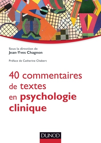 Jean-Yves Chagnon - 40 commentaires de textes en psychologie clinique.