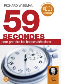 Richard Wiseman - 59 secondes pour prendre les bonnes décisions. 1 CD audio MP3