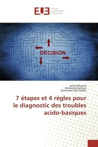 Salah Mhamdi - 7 étapes et 4 règles pour le diagnostic des troubles acido-basiques.