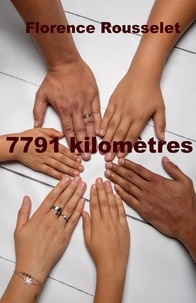 Florence Rousselet - 7791 kilomètres.