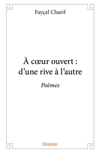 À coeur ouvert : d'une rive à l'autre