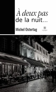 A deux pas de la nuit…