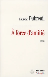 A force d'amitié