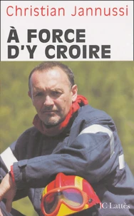 A force d'y croire