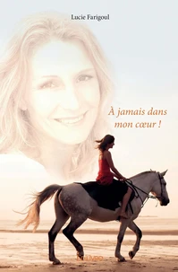 A jamais dans mon coeur !