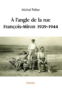 A l'angle de la rue François-Miron (1939-1944)