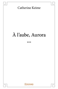À l'aube, Aurora