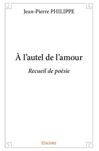 À l'autel de l'amour