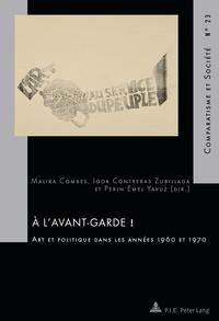 Malika Combes - A l'avant-garde ! - Art et politique dans les années 1960 et 1970.