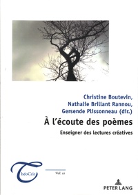 Nathalie Brillant Rannou et Christine Boutevin - A l'écoute des poèmes - Enseigner des lectures créatives.