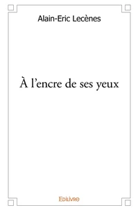 À l'encre de ses yeux