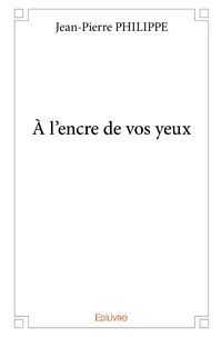 À l'encre de vos yeux