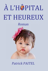 A l'hôpital heureux