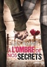 Lily Haime - A l'ombre de nos secrets.