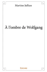 A l'ombre de Wolfgang