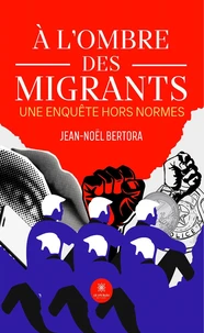 A l'ombre des migrants