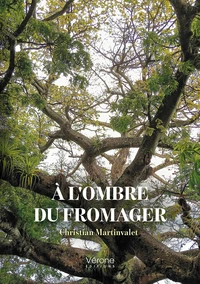 A l'ombre du fromager