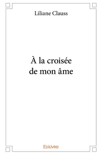 À la croisée de mon âme