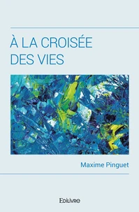 À la croisée des vies