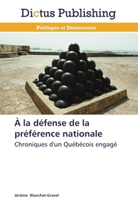  Blanchet-gravel-j - À la défense de la préférence nationale.