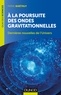 Pierre Binétruy - A la poursuite des ondes gravitationnelles - Dernières nouvelles de l'Univers.