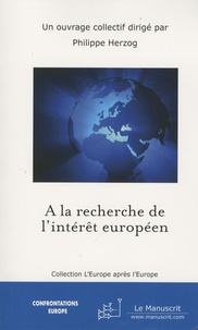 Philippe Herzog - A la recherche de l'intérêt européen.